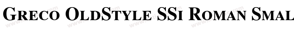 Greco OldStyle SSi Roman Small Caps字体转换